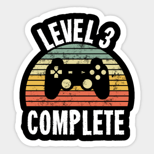 Level 3 Complete T-Shirt - 3rd Birthday Gamer Gift - Third Anniversary Gift - 3rd Grade Sticker